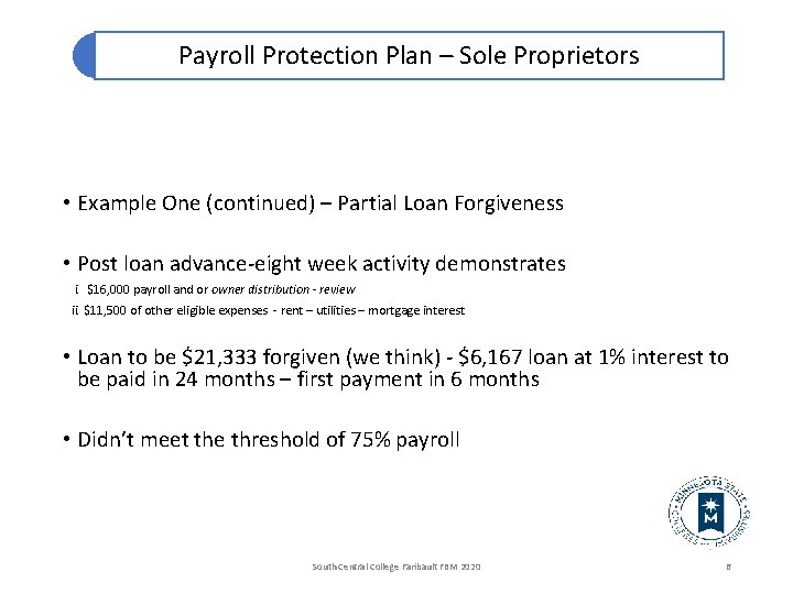 Payroll Protection Plan – Sole Proprietors • Example One (continued) – Partial Loan Forgiveness