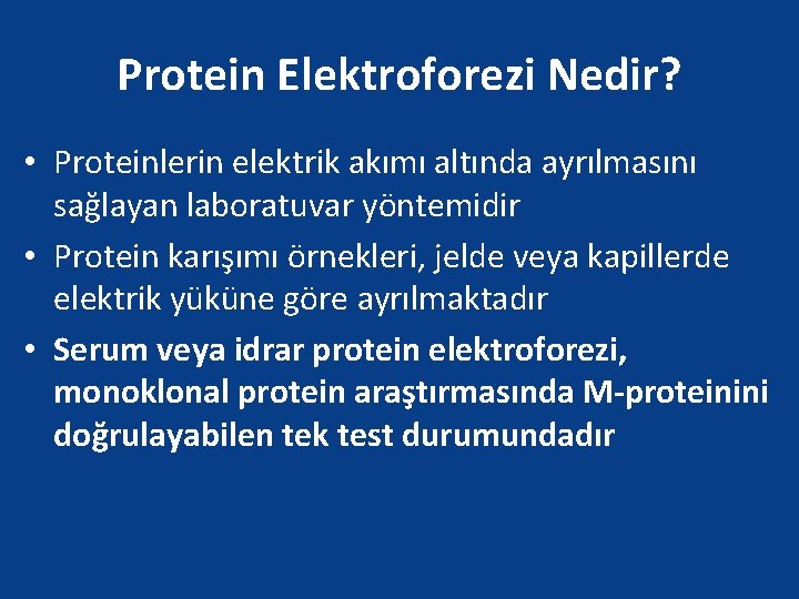 Protein Elektroforezi Nedir? • Proteinlerin elektrik akımı altında ayrılmasını sağlayan laboratuvar yöntemidir • Protein
