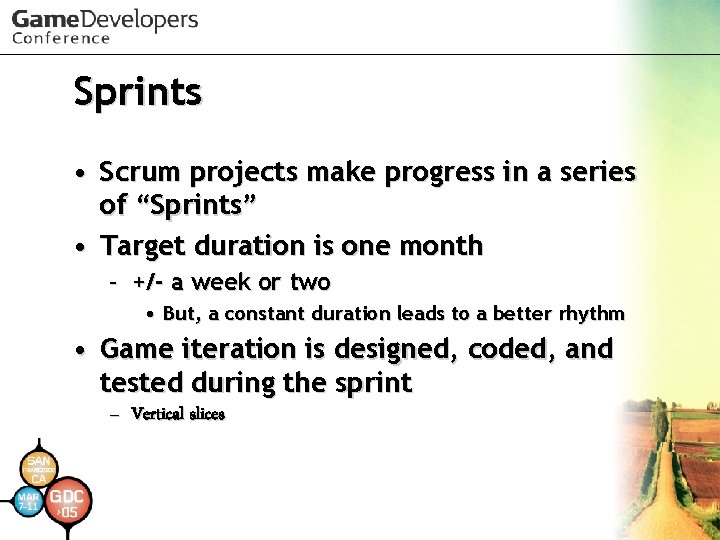 Sprints • Scrum projects make progress in a series of “Sprints” • Target duration