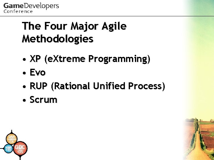 The Four Major Agile Methodologies • XP (e. Xtreme Programming) • Evo • RUP