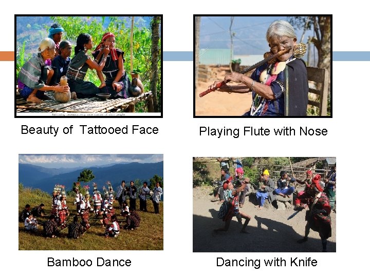 Beauty of Tattooed Face Bamboo Dance Playing Flute with Nose Dancing with Knife 