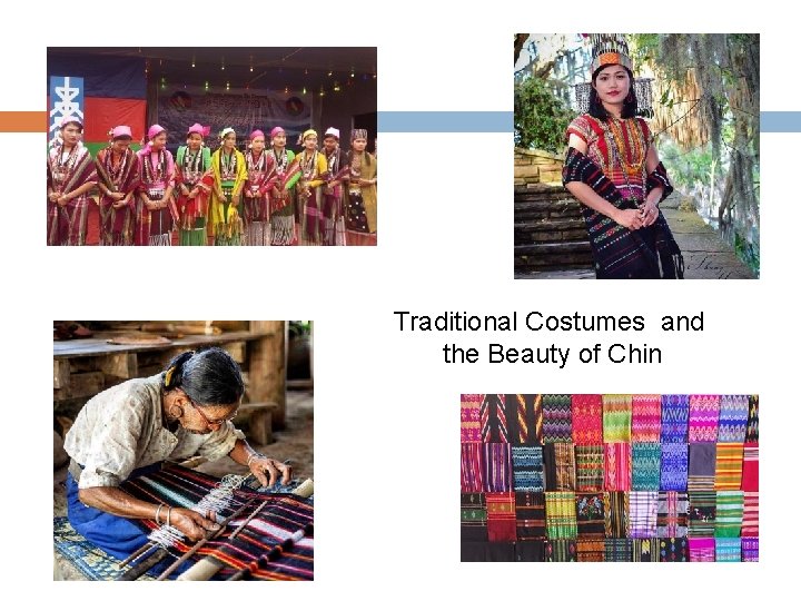 Traditional Costumes and the Beauty of Chin 