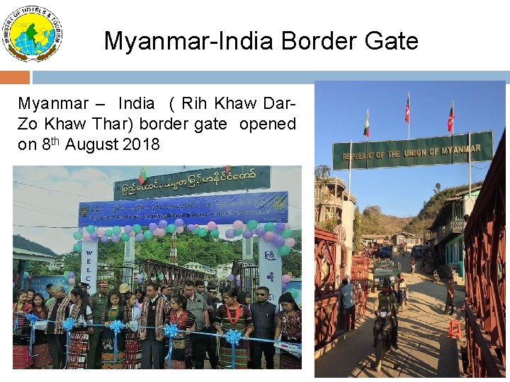 Myanmar-India Border Gate Myanmar – India ( Rih Khaw Dar- Zo Khaw Thar) border