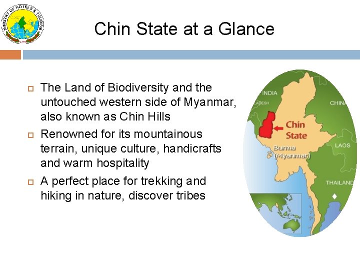 Chin State at a Glance The Land of Biodiversity and the untouched western side