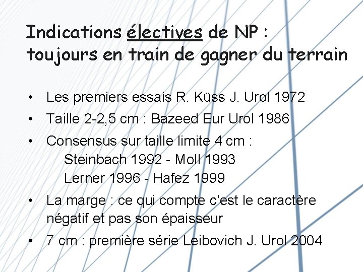 Indications électives de NP : toujours en train de gagner du terrain • Les