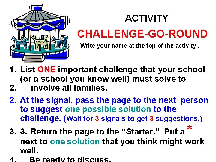 ACTIVITY CHALLENGE-GO-ROUND Write your name at the top of the activity. 1. List ONE