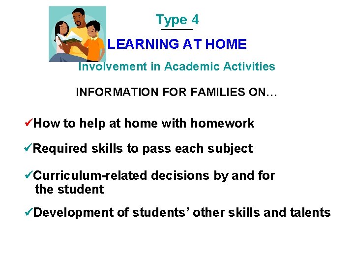Type 4 LEARNING AT HOME Involvement in Academic Activities INFORMATION FOR FAMILIES ON… How