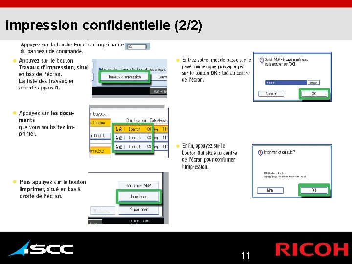 Impression confidentielle (2/2) 11 