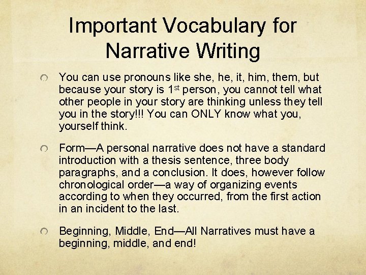 Important Vocabulary for Narrative Writing You can use pronouns like she, it, him, them,