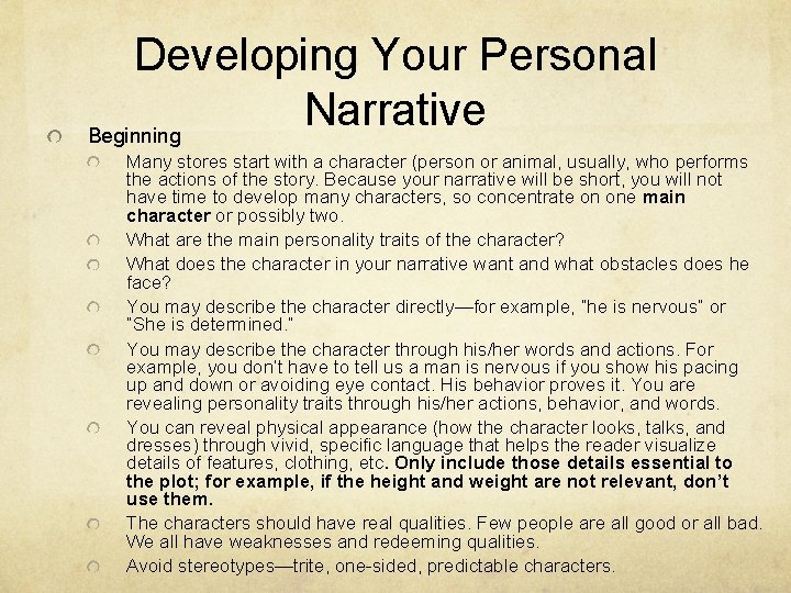 Developing Your Personal Narrative Beginning Many stores start with a character (person or animal,