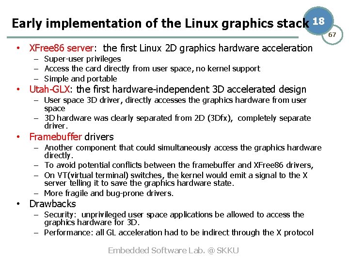 Early implementation of the Linux graphics stack 18 67 • XFree 86 server: the