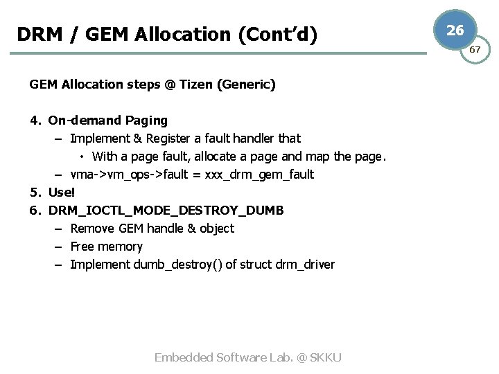 DRM / GEM Allocation (Cont’d) GEM Allocation steps @ Tizen (Generic) 4. On-demand Paging