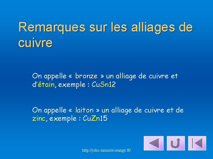 Remarques sur les alliages de cuivre On appelle « bronze » bronze un alliage