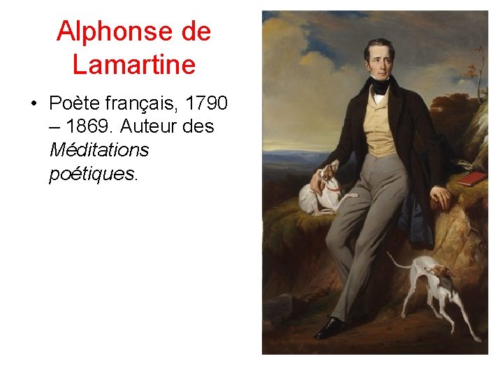 Alphonse de Lamartine • Poète français, 1790 – 1869. Auteur des Méditations poétiques. 