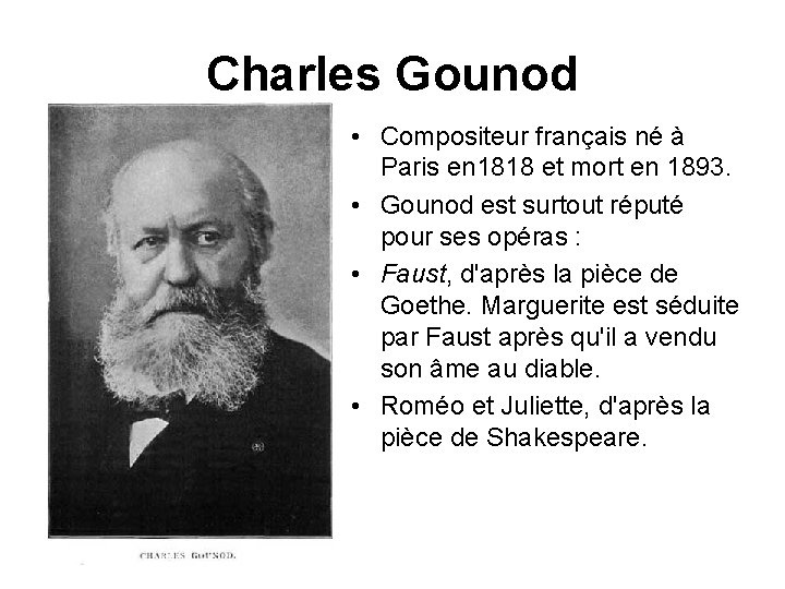 Charles Gounod • Compositeur français né à Paris en 1818 et mort en 1893.