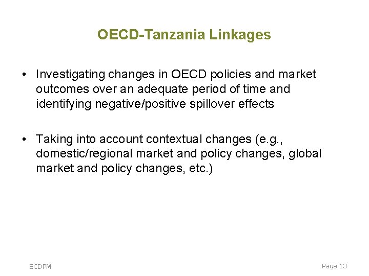 OECD-Tanzania Linkages • Investigating changes in OECD policies and market outcomes over an adequate OECD-Tanzania Linkages • Investigating changes in OECD policies and market outcomes over an adequate