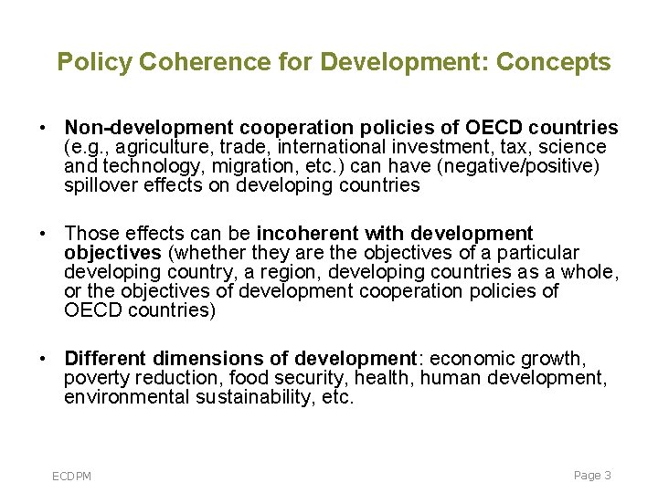 Policy Coherence for Development: Concepts • Non-development cooperation policies of OECD countries (e. g. Policy Coherence for Development: Concepts • Non-development cooperation policies of OECD countries (e. g.