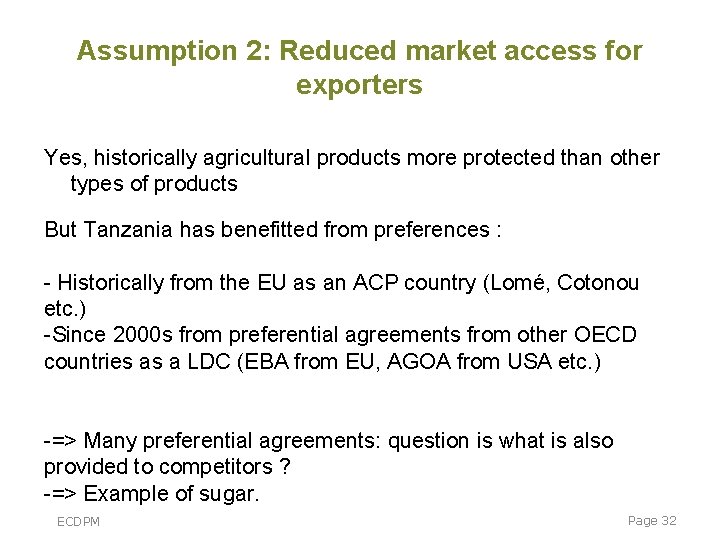 Assumption 2: Reduced market access for exporters Yes, historically agricultural products more protected than Assumption 2: Reduced market access for exporters Yes, historically agricultural products more protected than