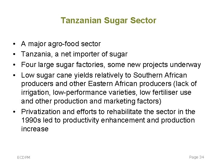 Tanzanian Sugar Sector • • A major agro-food sector Tanzania, a net importer of Tanzanian Sugar Sector • • A major agro-food sector Tanzania, a net importer of