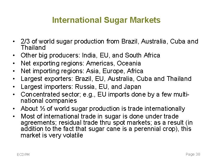 International Sugar Markets • 2/3 of world sugar production from Brazil, Australia, Cuba and International Sugar Markets • 2/3 of world sugar production from Brazil, Australia, Cuba and