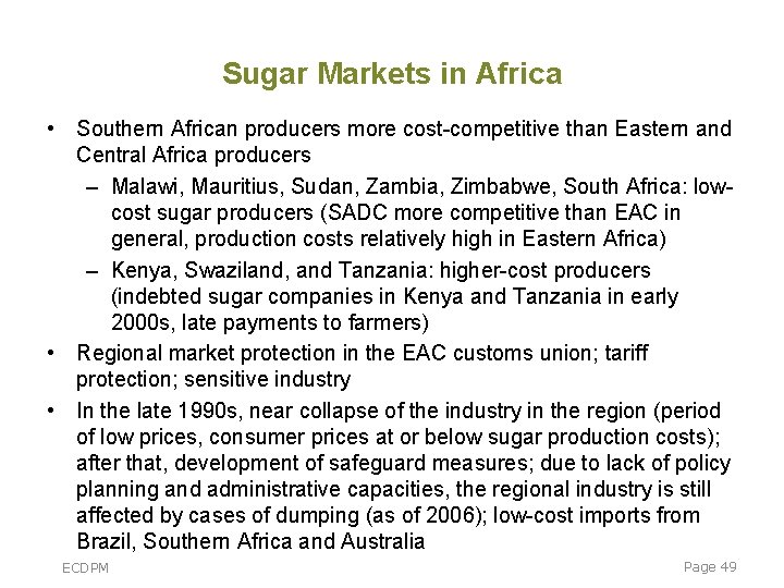 Sugar Markets in Africa • Southern African producers more cost-competitive than Eastern and Central Sugar Markets in Africa • Southern African producers more cost-competitive than Eastern and Central