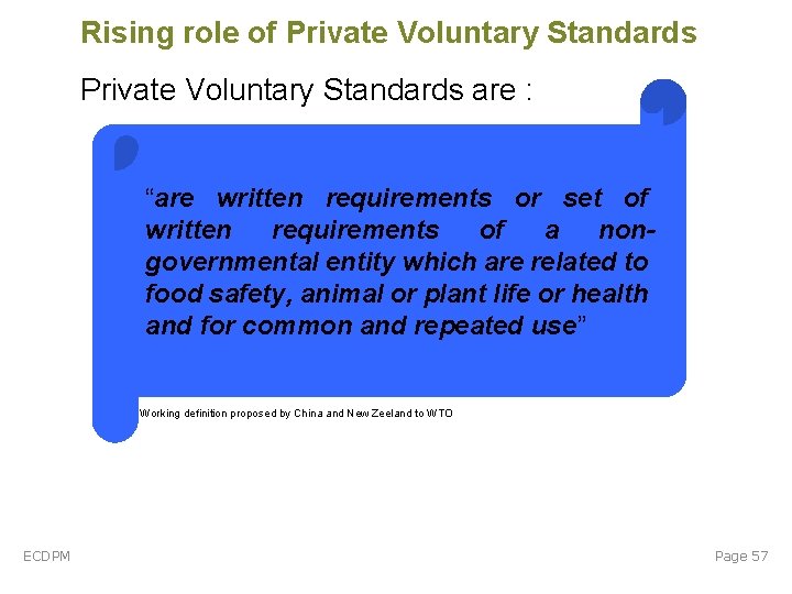 Rising role of Private Voluntary Standards are : “are written requirements or set of Rising role of Private Voluntary Standards are : “are written requirements or set of