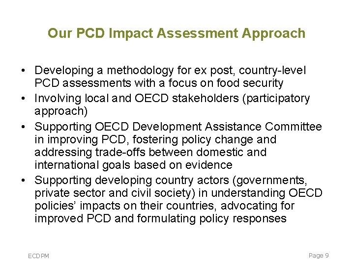 Our PCD Impact Assessment Approach • Developing a methodology for ex post, country-level PCD Our PCD Impact Assessment Approach • Developing a methodology for ex post, country-level PCD