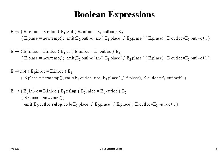 Boolean Expressions E { E 1. inloc = E. inloc } E 1 and