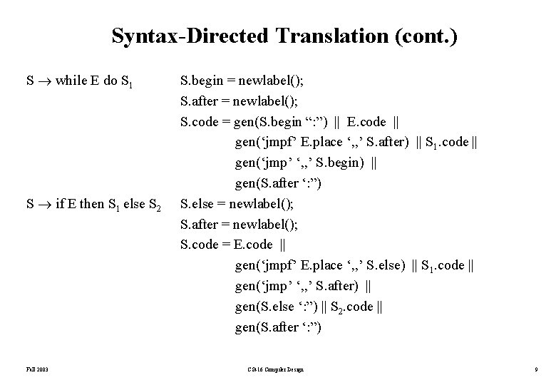 Syntax-Directed Translation (cont. ) S while E do S 1 S if E then