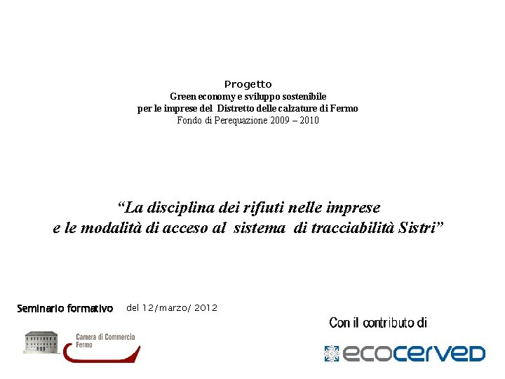 Progetto Green economy e sviluppo sostenibile per le imprese del Distretto delle calzature di