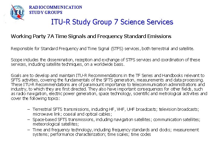 RADIOCOMMUNICATION STUDY GROUPS ITU-R Study Group 7 Science Services Working Party 7 A Time
