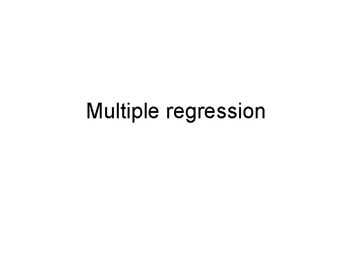 Multiple regression 