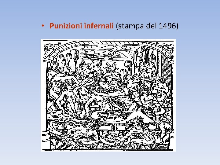  • Punizioni infernali (stampa del 1496) 