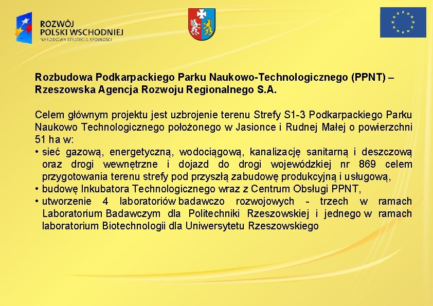 Rozbudowa Podkarpackiego Parku Naukowo-Technologicznego (PPNT) – Rzeszowska Agencja Rozwoju Regionalnego S. A. Celem głównym