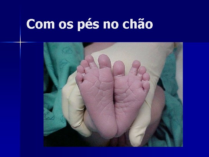 Com os pés no chão 