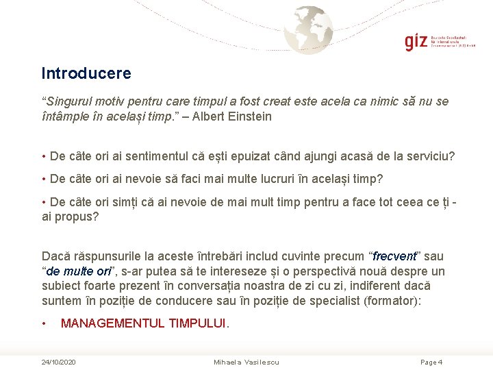 Introducere “Singurul motiv pentru care timpul a fost creat este acela ca nimic să Introducere “Singurul motiv pentru care timpul a fost creat este acela ca nimic să