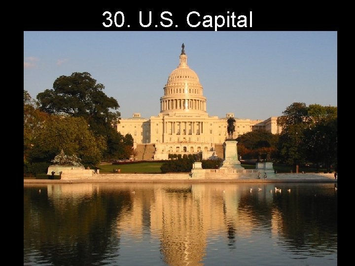 30. U. S. Capital 