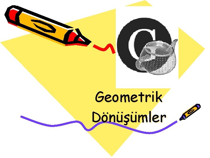 Geometrik Dönüşümler 