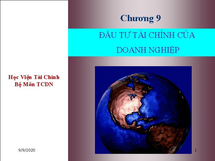 Chương 9 ĐẦU TƯ TÀI CHÍNH CỦA DOANH NGHIỆP Học Viện Tài Chính Bộ