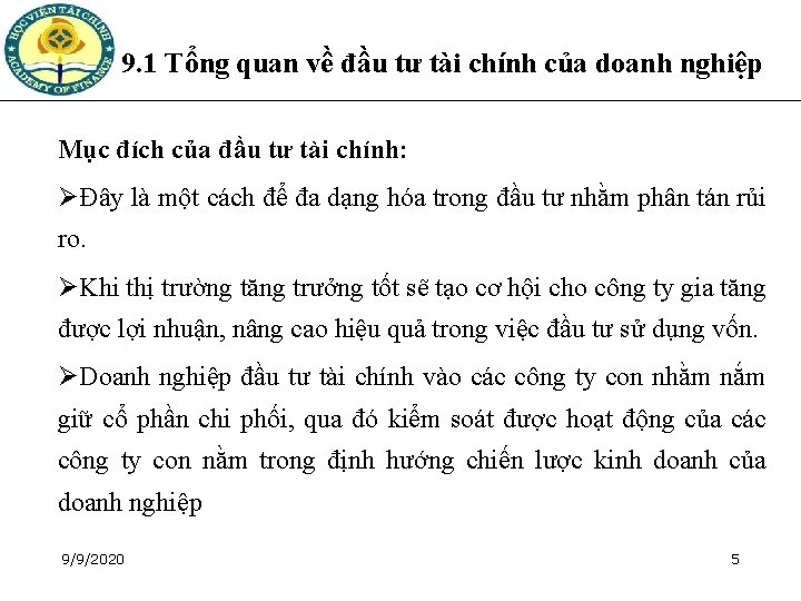 9. 1 Tổng quan về đầu tư tài chính của doanh nghiệp Mục đích