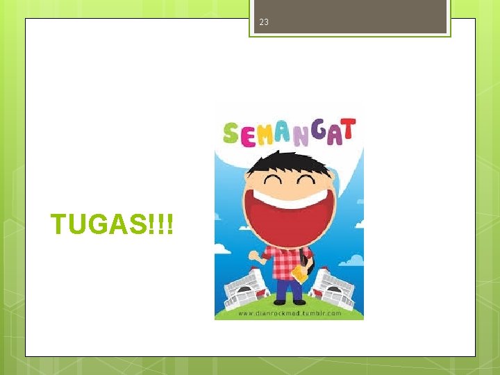 23 TUGAS!!! 