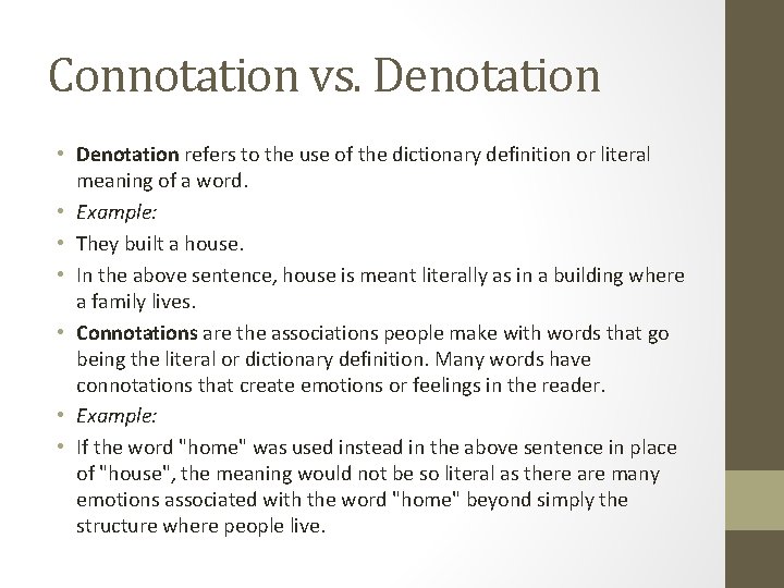 Connotation vs. Denotation • Denotation refers to the use of the dictionary definition or