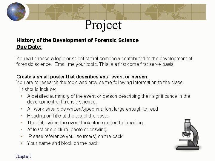 Project History of the Development of Forensic Science Due Date: You will choose a