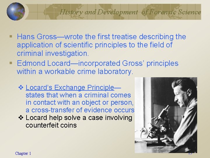 History and Development of Forensic Science § Hans Gross—wrote the first treatise describing the