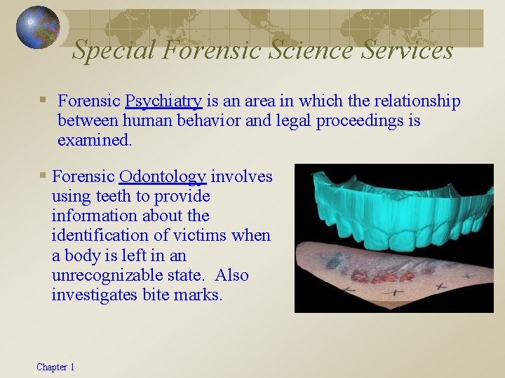 Special Forensic Science Services § Forensic Psychiatry is an area in which the relationship