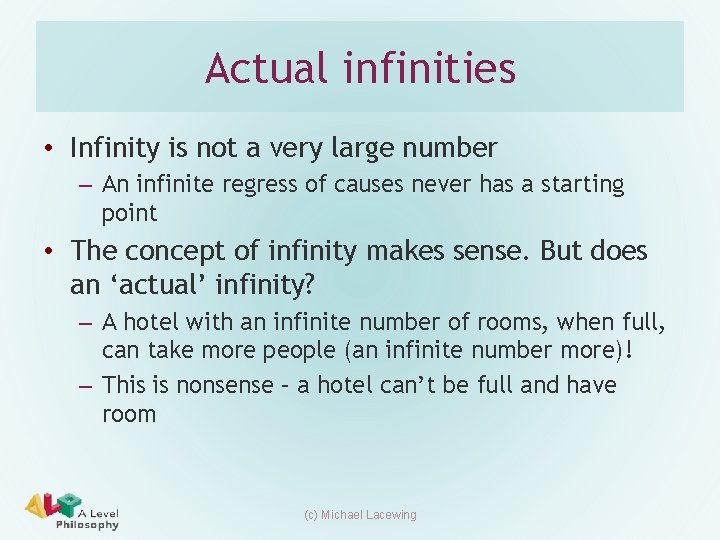 Actual infinities • Infinity is not a very large number – An infinite regress Actual infinities • Infinity is not a very large number – An infinite regress