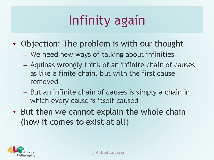 Infinity again • Objection: The problem is with our thought – We need new Infinity again • Objection: The problem is with our thought – We need new