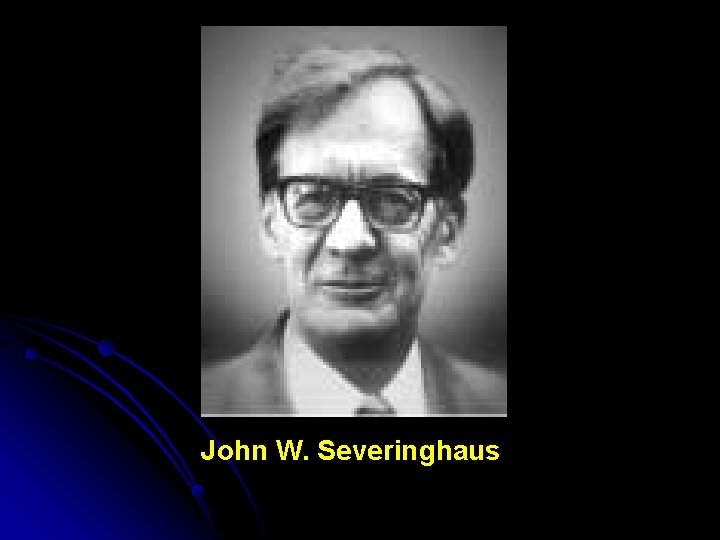 John W. Severinghaus 