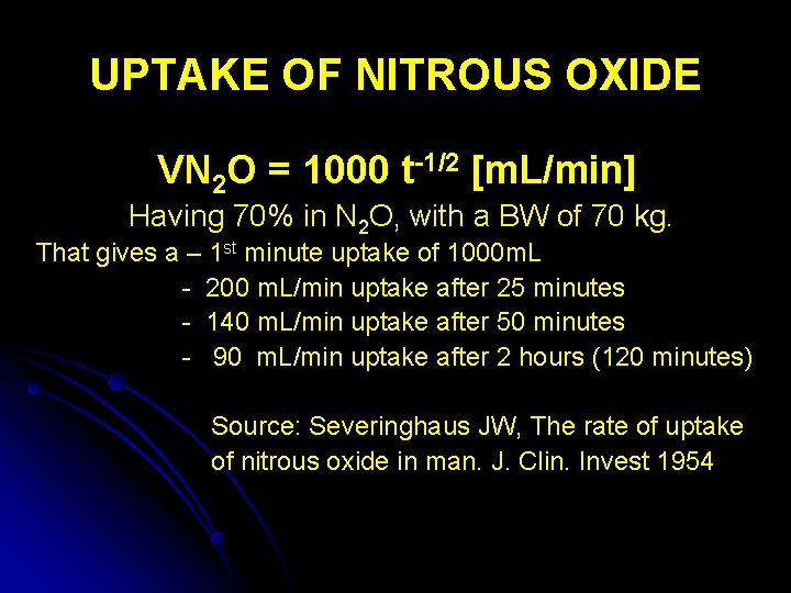 UPTAKE OF NITROUS OXIDE VN 2 O = 1000 t-1/2 [m. L/min] Having 70%