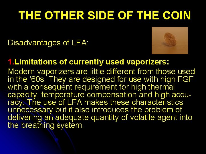 THE OTHER SIDE OF THE COIN Disadvantages of LFA: 1. Limitations of currently used